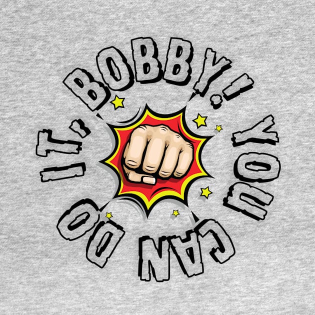 You can do it, Bobby by Surta Comigo